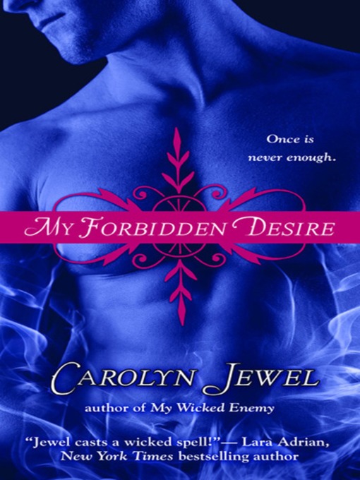 Title details for My Forbidden Desire by Carolyn Jewel - Available